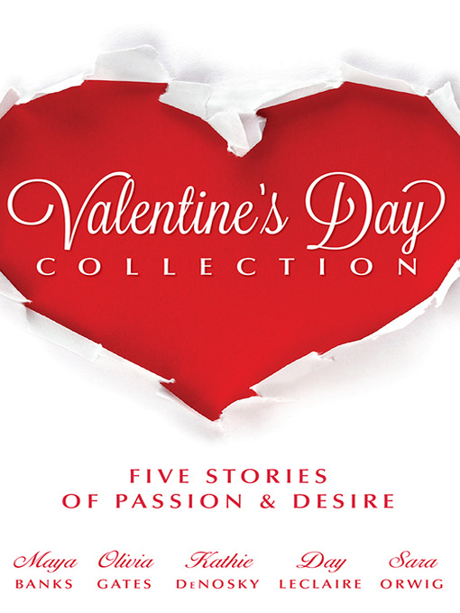Title details for Valentine's Day Collection 2013/The Tycoon's Rebel Bride/The Illegitimate King/Engagement Between Enemies/The Prince's Mistress/Cowboy's Special Woman by Maya Banks - Available